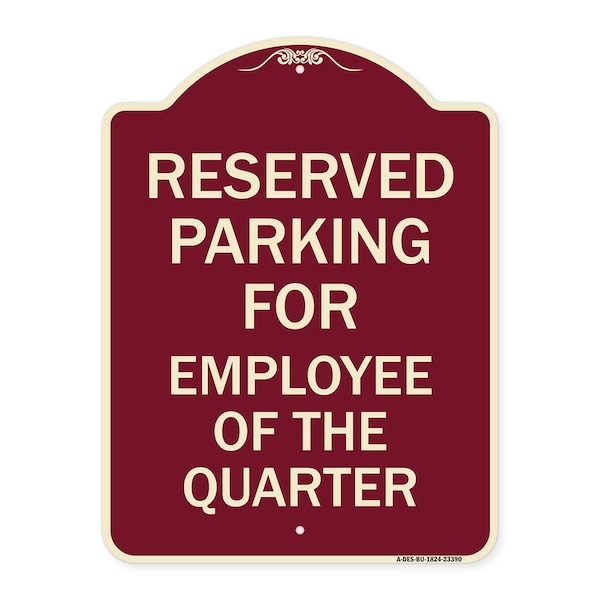 Parking Reserved for Employee of Quarter Heavy-Gauge Aluminum Sign, 24" x 18", BU-1824-23390